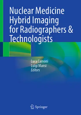 Camoni / Mansi |  Nuclear Medicine Hybrid Imaging for Radiographers & Technologists | eBook | Sack Fachmedien