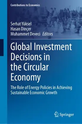 Yüksel / Dinçer / Deveci |  Global Investment Decisions in the Circular Economy | Buch |  Sack Fachmedien