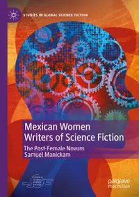 Manickam |  Mexican Women Writers of Science Fiction | Buch |  Sack Fachmedien
