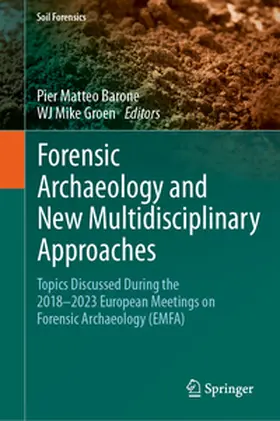 Barone / Groen |  Forensic Archaeology and New Multidisciplinary Approaches | eBook | Sack Fachmedien
