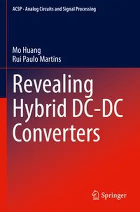 Huang / Martins | Revealing Hybrid DC-DC Converters | Buch | 978-3-031-86352-3 | www.sack.de