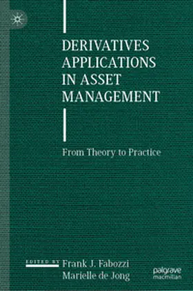 de Jong / Fabozzi |  Derivatives Applications in Asset Management | Buch |  Sack Fachmedien