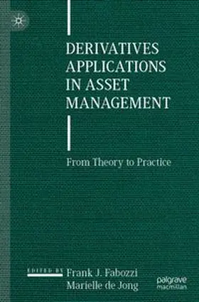 Fabozzi / de Jong |  Derivatives Applications in Asset Management | Buch |  Sack Fachmedien