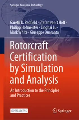 Padfield / van ‘t Hoff / Hofmeister |  Rotorcraft Certification by Simulation and Analysis | Buch |  Sack Fachmedien