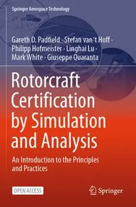 Padfield / van ‘t Hoff / Hofmeister |  Rotorcraft Certification by Simulation and Analysis | Buch |  Sack Fachmedien