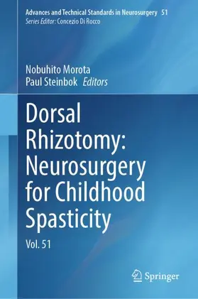 Morota / Steinbok |  Dorsal Rhizotomy: Neurosurgery for Childhood Spasticity | Buch |  Sack Fachmedien