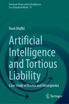 Muftic / Muftic |  Artificial Intelligence and Tortious Liability | Buch |  Sack Fachmedien
