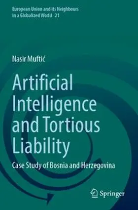 Muftic | Artificial Intelligence and Tortious Liability | Buch | 978-3-031-86455-1 | www.sack.de