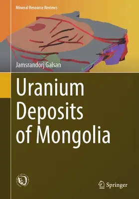 Galsan |  Uranium Deposits of Mongolia | Buch |  Sack Fachmedien