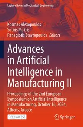 Alexopoulos / Makris / Stavropoulos |  Advances in Artificial Intelligence in Manufacturing II | Buch |  Sack Fachmedien
