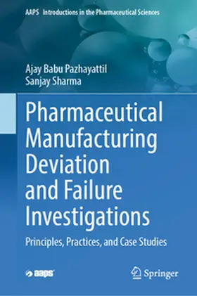 Sharma / Pazhayattil |  Pharmaceutical Manufacturing Deviation and Failure Investigations | Buch |  Sack Fachmedien