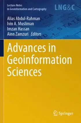 Abdul-Rahman / Musliman / Hassan |  Advances in Geoinformation Sciences | Buch |  Sack Fachmedien