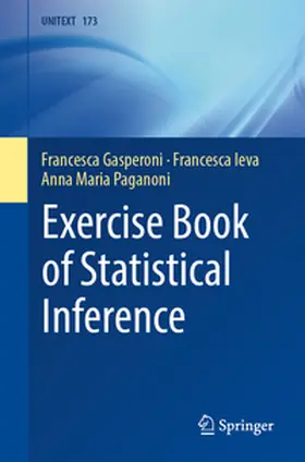 Gasperoni / Ieva / Paganoni |  Exercise Book of Statistical Inference | eBook | Sack Fachmedien