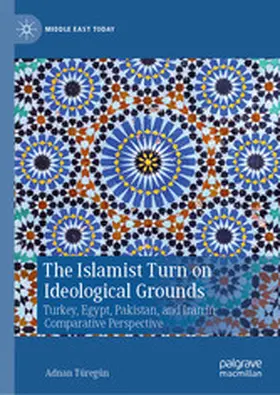 Türegün | The Islamist Turn on Ideological Grounds | E-Book | www.sack.de