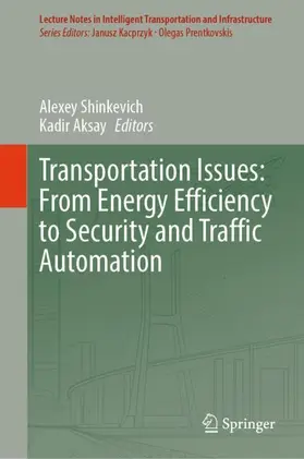 Shinkevich / Aksay |  Transportation Issues: From Energy Efficiency to Security and Traffic Automation | Buch |  Sack Fachmedien