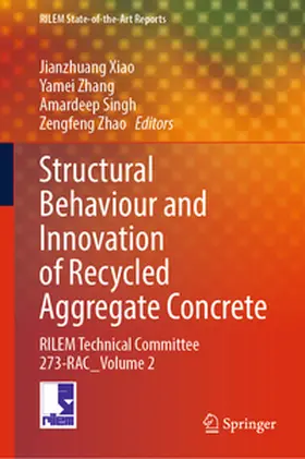 Xiao / Zhang / Singh |  Structural Behaviour and Innovation of Recycled Aggregate Concrete | eBook | Sack Fachmedien