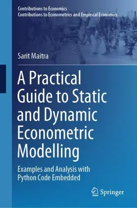 Maitra |  A Practical Guide to Static and Dynamic Econometric Modelling | Buch |  Sack Fachmedien