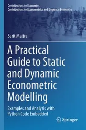Maitra |  A Practical Guide to Static and Dynamic Econometric Modelling | Buch |  Sack Fachmedien