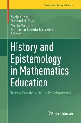 Barbin / Tortoriello / Fried |  History and Epistemology in Mathematics Education | Buch |  Sack Fachmedien