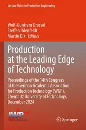 Drossel / Ihlenfeldt / Dix | Production at the Leading Edge of Technology | Buch | 978-3-031-86895-5 | www.sack.de