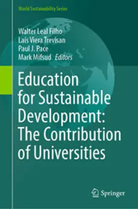 Leal Filho / Trevisan / Pace |  Education for Sustainable Development: The Contribution of Universities | eBook | Sack Fachmedien