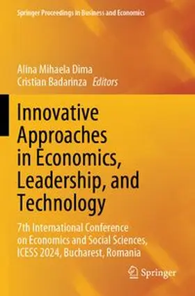 Dima / Badarinza | Innovative Approaches in Economics, Leadership, and Technology | Buch | 978-3-031-86991-4 | www.sack.de