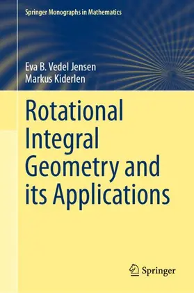 Kiderlen / Vedel Jensen |  Rotational Integral Geometry and its Applications | Buch |  Sack Fachmedien