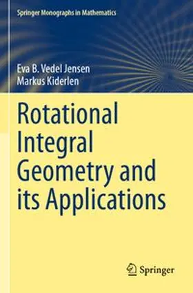 Vedel Jensen / Kiderlen |  Rotational Integral Geometry and its Applications | Buch |  Sack Fachmedien