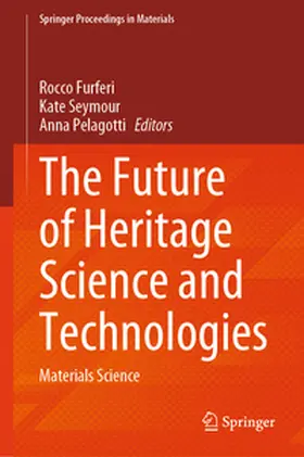 Furferi / Pelagotti / Seymour |  The Future of Heritage Science and Technologies | Buch |  Sack Fachmedien