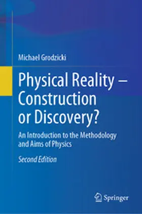 Grodzicki | Physical Reality – Construction or Discovery? | E-Book | www.sack.de