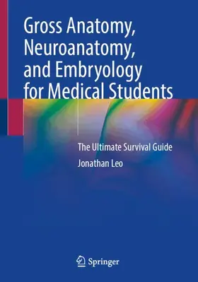 Leo |  Gross Anatomy, Neuroanatomy, and Embryology for Medical Students | Buch |  Sack Fachmedien