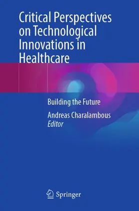 Charalambous |  Critical Perspectives on Technological Innovations in Healthcare | Buch |  Sack Fachmedien