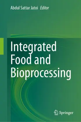 Jatoi |  Integrated Food and Bioprocessing | Buch |  Sack Fachmedien