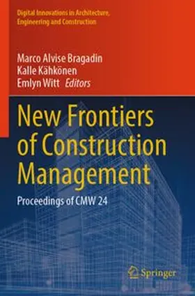 Bragadin / Kähkönen / Witt |  New Frontiers of Construction Management | Buch |  Sack Fachmedien