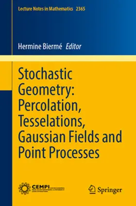 Biermé | Stochastic Geometry: Percolation, Tesselations, Gaussian Fields and Point Processes | E-Book | www.sack.de