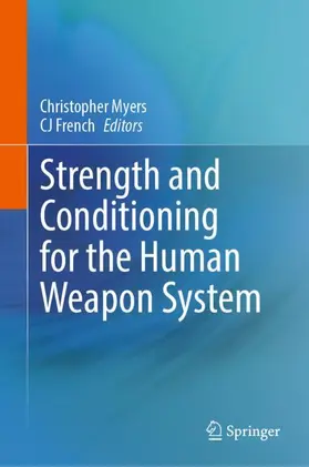 Myers / French |  Strength and Conditioning for the Human Weapon System | Buch |  Sack Fachmedien