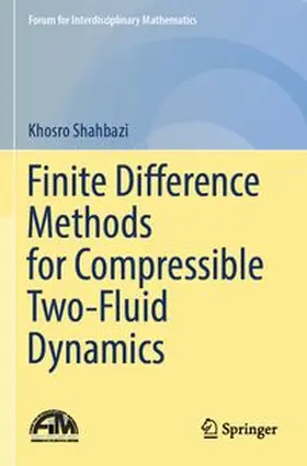Shahbazi |  Finite Difference Methods for Compressible Two-Fluid Dynamics | Buch |  Sack Fachmedien
