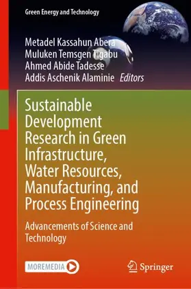 Abera / Tigabu / Abide Tadesse |  Sustainable Development Research in Green Infrastructure, Water Resources, Manufacturing, and Process Engineering | Buch |  Sack Fachmedien