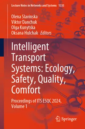 Slavinska / Hulchak / Danchuk |  Intelligent Transport Systems: Ecology, Safety, Quality, Comfort | Buch |  Sack Fachmedien