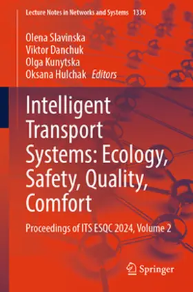 Slavinska / Hulchak / Danchuk |  Intelligent Transport Systems: Ecology, Safety, Quality, Comfort | Buch |  Sack Fachmedien