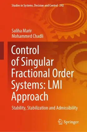 Chadli / Marir |  Control of Singular Fractional Order Systems: LMI Approach | Buch |  Sack Fachmedien