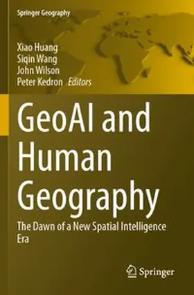 Huang / Wang / Wilson | GeoAI and Human Geography | Buch | 978-3-031-87423-9 | www.sack.de