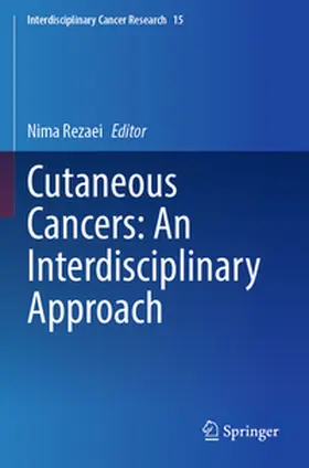 Rezaei |  Cutaneous Cancers: An Interdisciplinary Approach | Buch |  Sack Fachmedien