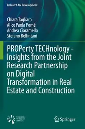 Tagliaro / Pomè / Ciaramella |  PROPerty TECHnology - Insights from the Joint Research Partnership on Digital Transformation in Real Estate and Construction | Buch |  Sack Fachmedien