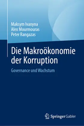 Ivanyna / Mourmouras / Rangazas |  Die Makroökonomie der Korruption | eBook | Sack Fachmedien