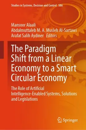 Alaali / Musleh Al-Sartawi / Aydiner |  The Paradigm Shift from a Linear Economy to a Smart Circular Economy | Buch |  Sack Fachmedien