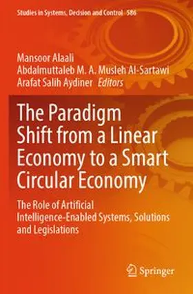 Alaali / Musleh Al-Sartawi / Aydiner |  The Paradigm Shift from a Linear Economy to a Smart Circular Economy | Buch |  Sack Fachmedien