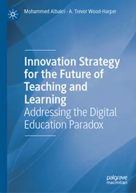 Albakri / Wood-Harper | Innovation Strategy for the Future of Teaching and Learning | E-Book | www.sack.de