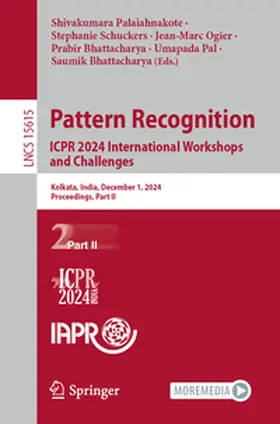 Palaiahnakote / Schuckers / Bhattacharya |  Pattern Recognition. ICPR 2024 International Workshops and Challenges | Buch |  Sack Fachmedien