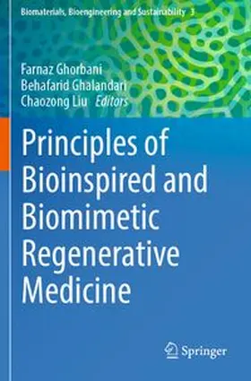Ghorbani / Ghalandari / Liu |  Principles of Bioinspired and Biomimetic Regenerative Medicine | Buch |  Sack Fachmedien